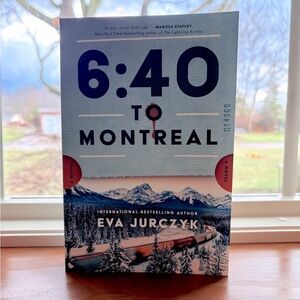 6:40 to Montreal Paperback Novel by Eva Jurczyk